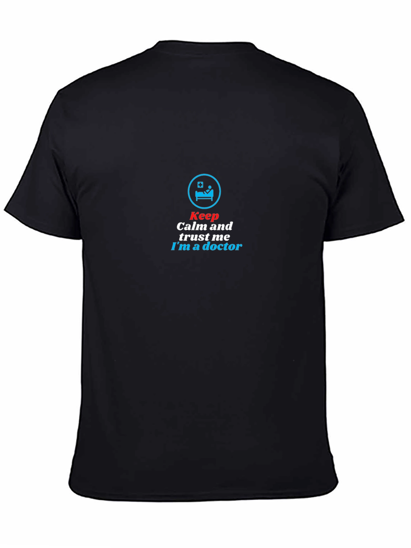 Keep Calm Im a Doctor Black T-Shirt