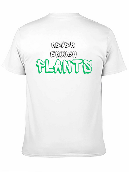 Never Enough Plants Graphic T-Shirt - Unisex