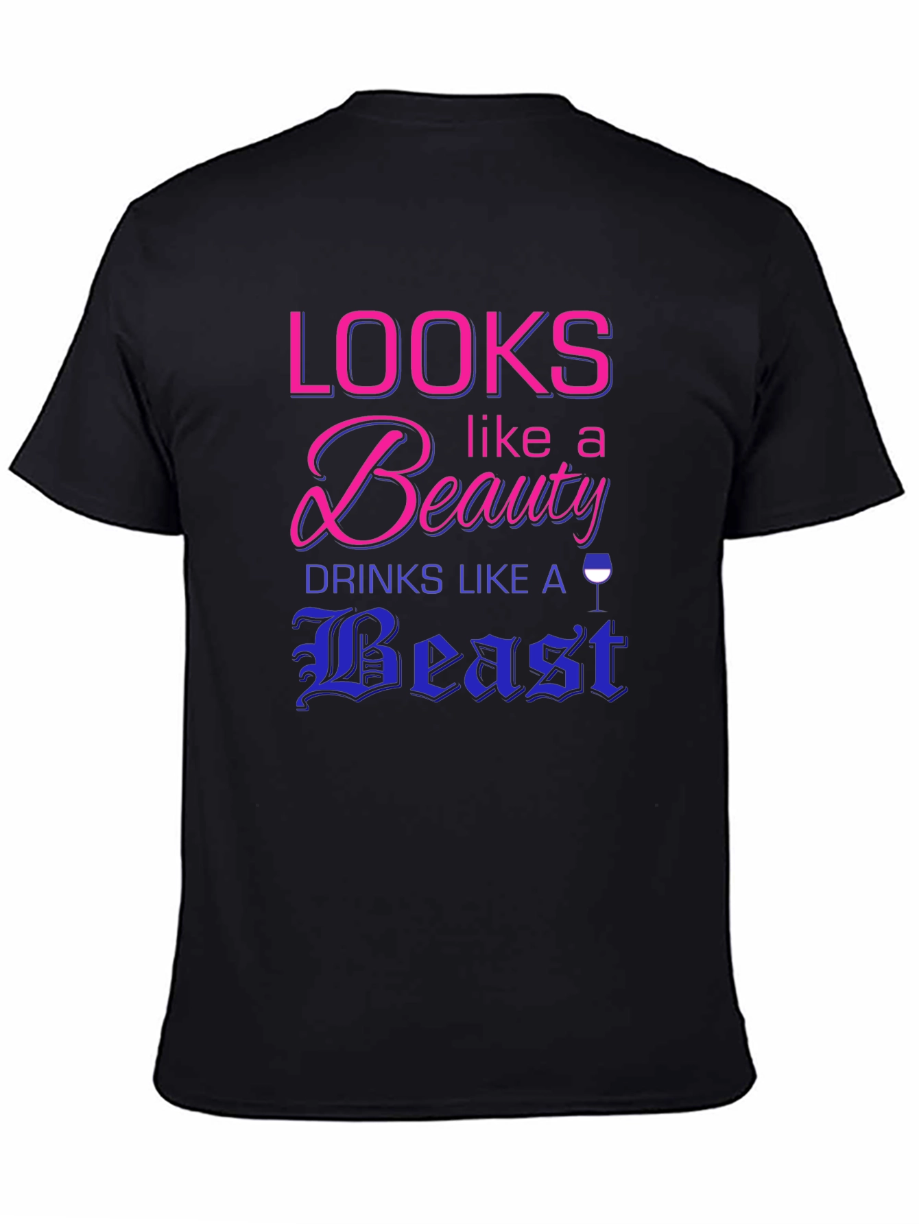 Looks Like a Beauty Drinks Like a Beast T-Shirt