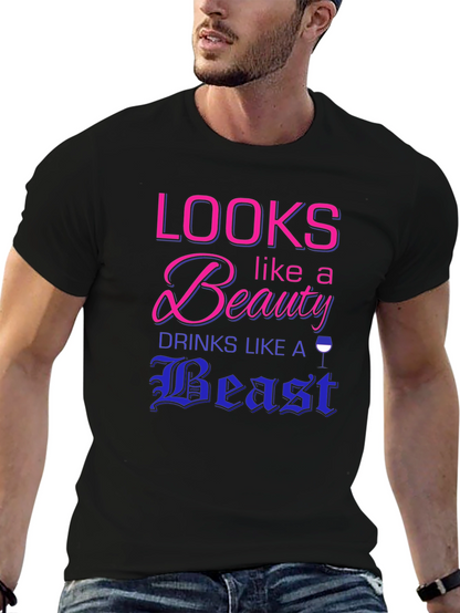Looks Like a Beauty Drinks Like a Beast T-Shirt