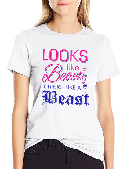 Looks Like a Beauty Drinks Like a Beast T-Shirt