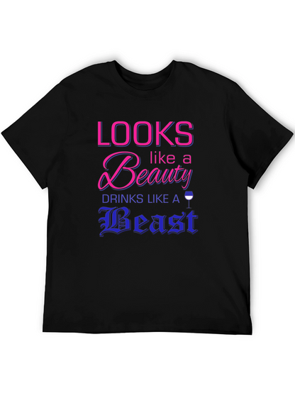Looks Like a Beauty Drinks Like a Beast T-Shirt