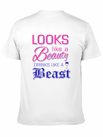 Looks Like a Beauty Drinks Like a Beast T-Shirt