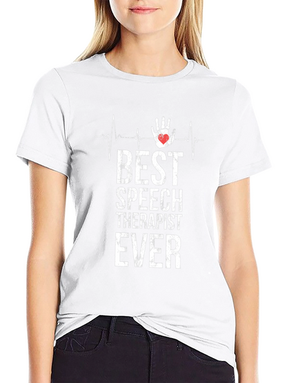 Best Speech Therapist Ever T-Shirt