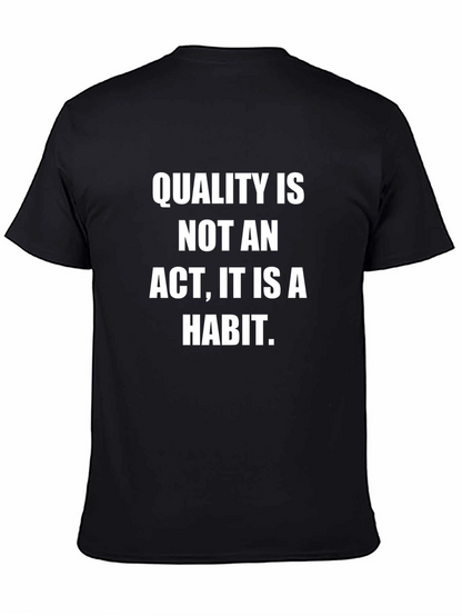 Quality is Habit T-Shirt - Motivational Black Tee