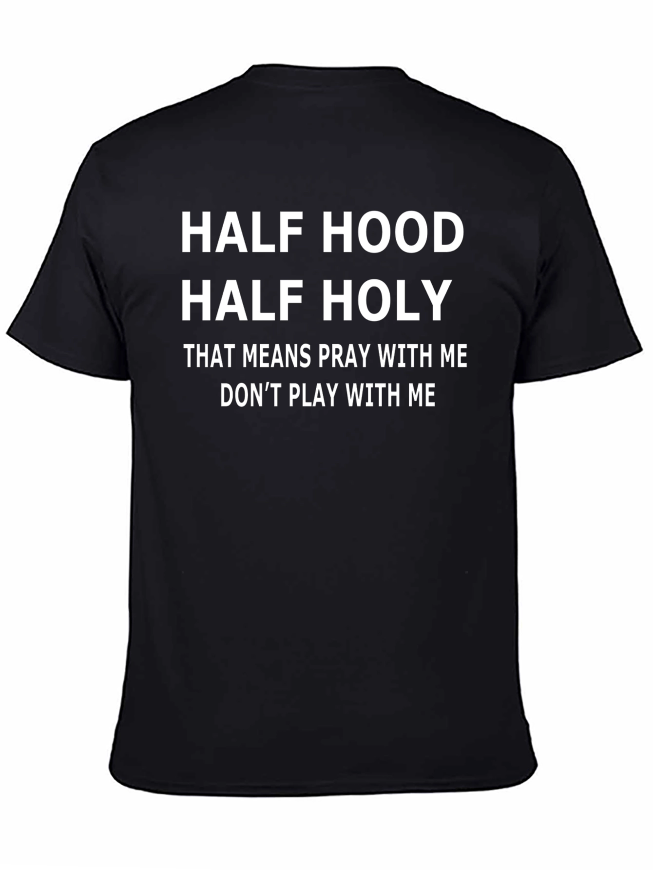 Half Hood Half Holy Graphic T-Shirt
