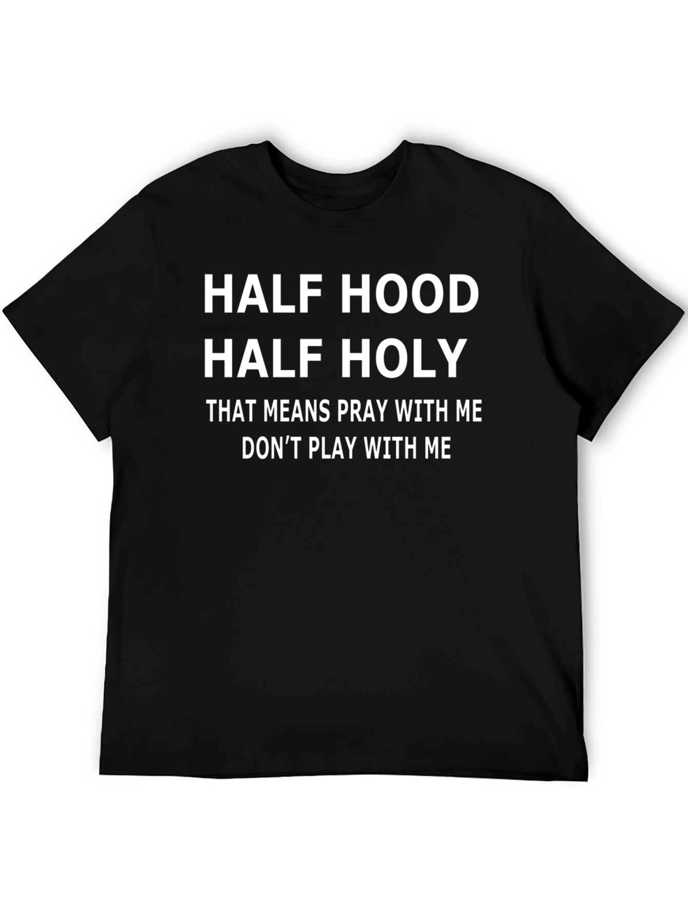 Half Hood Half Holy Graphic T-Shirt