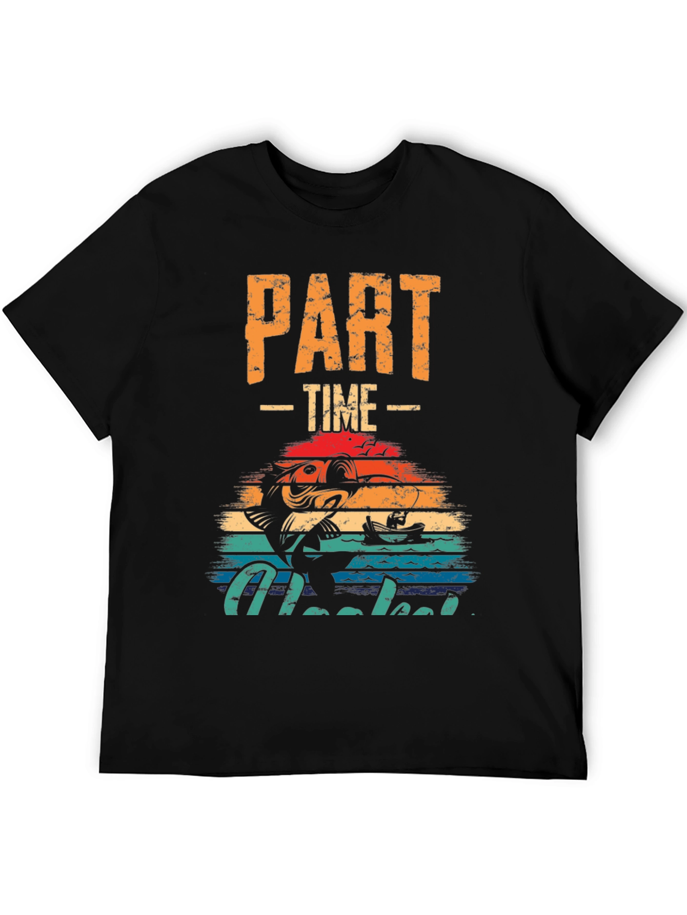 Part-Time Hooked T-Shirt - Fishing Graphic Tee
