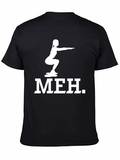 Meh Squat Graphic Tee - Fitness Humor T-Shirt