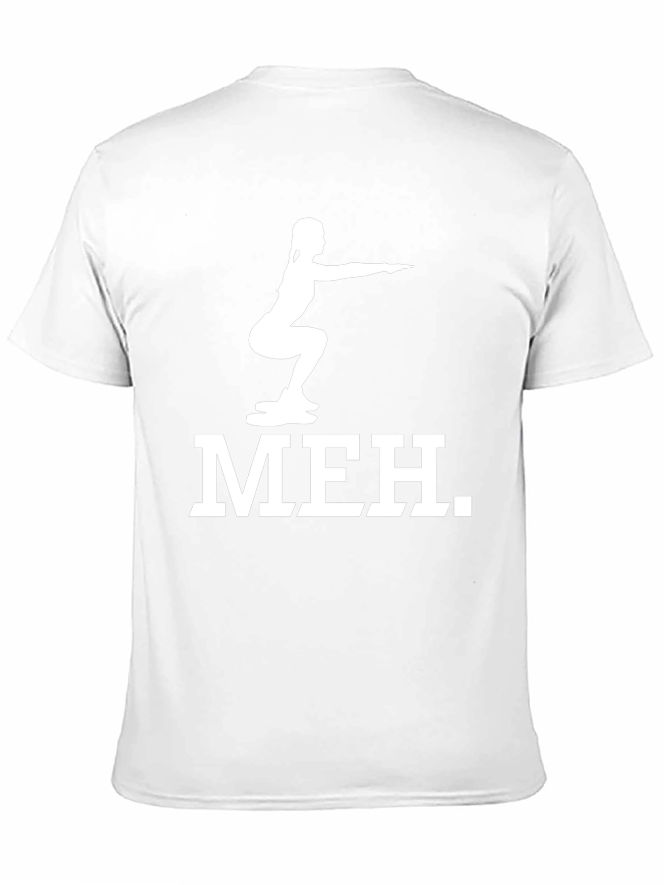 Meh Squat Graphic Tee - Fitness Humor T-Shirt