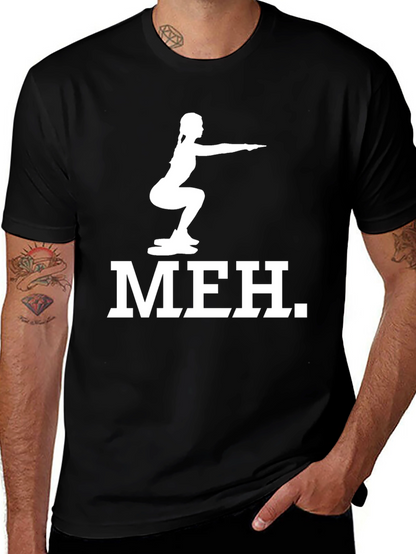 Meh Squat Graphic Tee - Fitness Humor T-Shirt