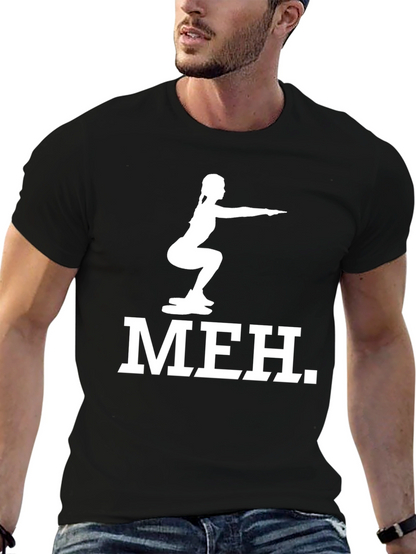 Meh Squat Graphic Tee - Fitness Humor T-Shirt
