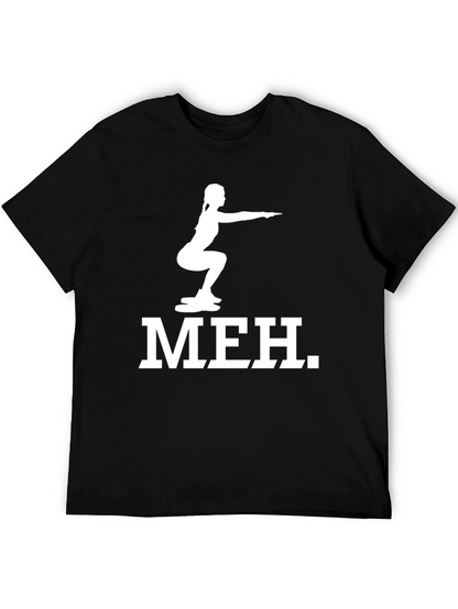Meh Squat Graphic Tee - Fitness Humor T-Shirt