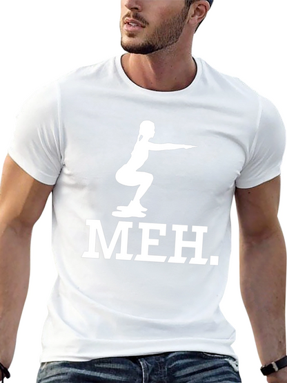 Meh Squat Graphic Tee - Fitness Humor T-Shirt