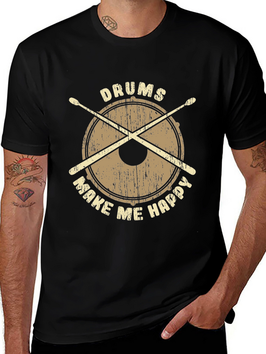 Drums Make Me Happy T-Shirt - Percussionist Apparel