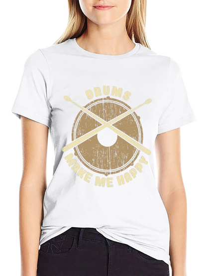 Drums Make Me Happy T-Shirt - Percussionist Apparel