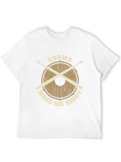 Drums Make Me Happy T-Shirt - Percussionist Apparel