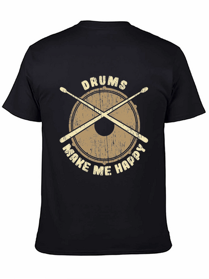 Drums Make Me Happy T-Shirt - Percussionist Apparel