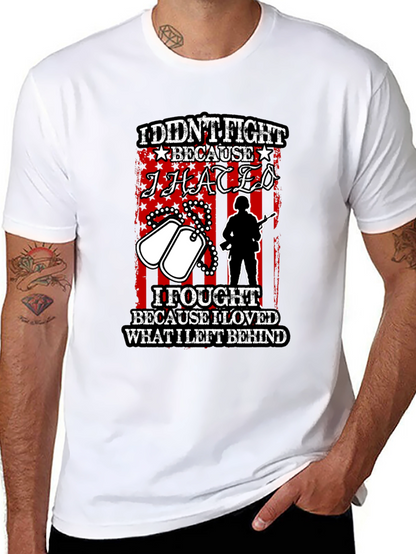 Patriotic I Fought Because I Loved T-Shirt