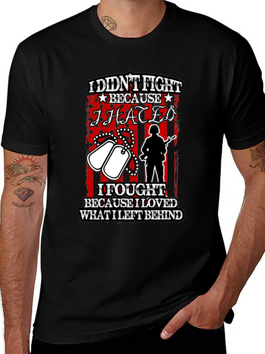 Patriotic I Fought Because I Loved T-Shirt