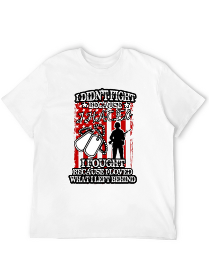 Patriotic I Fought Because I Loved T-Shirt