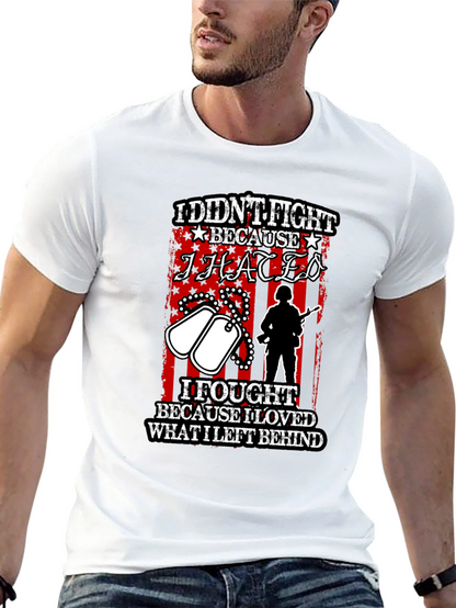 Patriotic I Fought Because I Loved T-Shirt