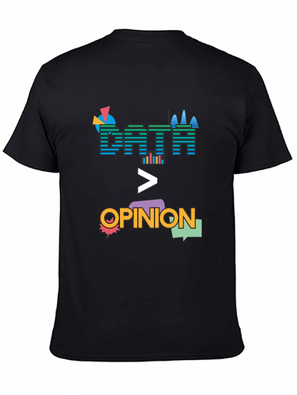 Data Over Opinion Graphic T-Shirt