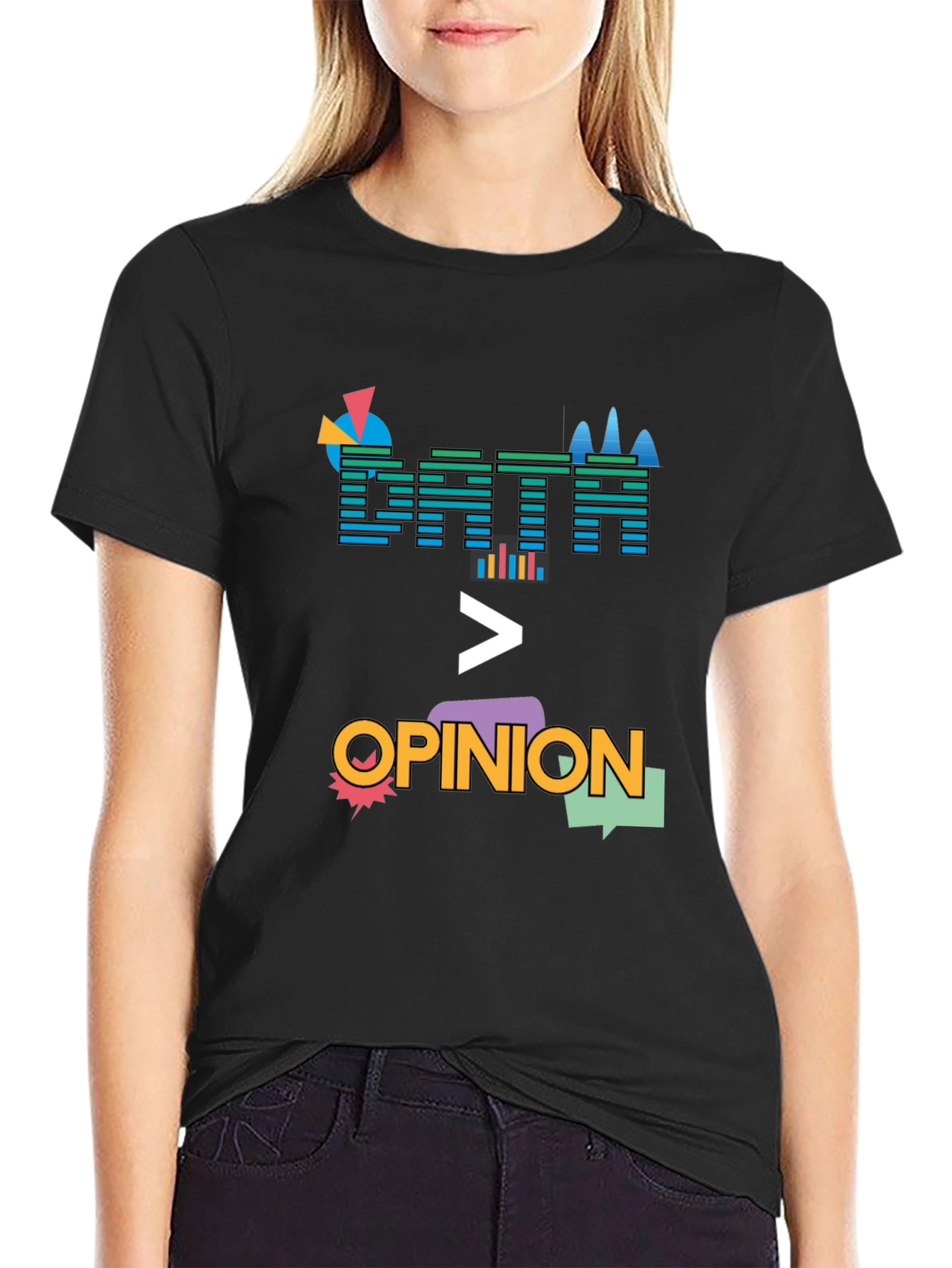 Data Over Opinion Graphic T-Shirt