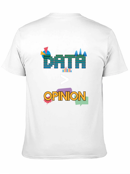 Data Over Opinion Graphic T-Shirt