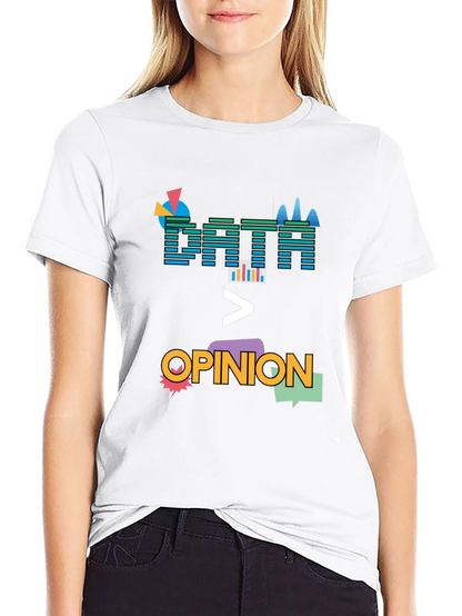 Data Over Opinion Graphic T-Shirt