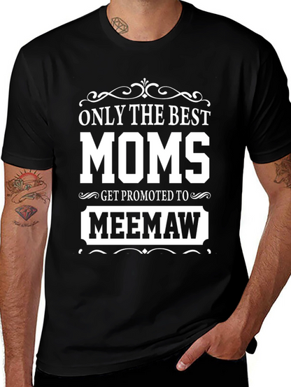 Best Moms Get Promoted to Meemaw T-Shirt