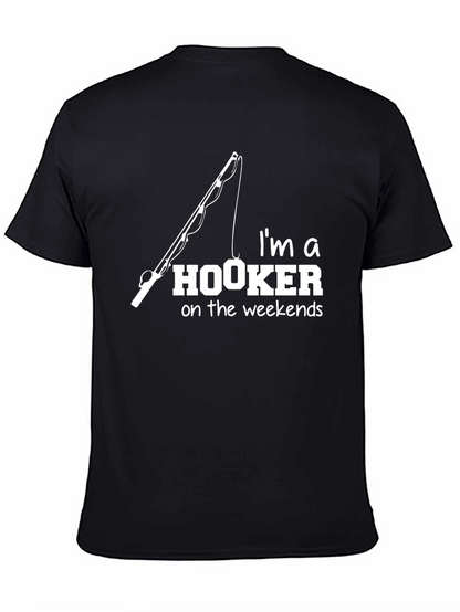 Im a Hooker On Weekends Fishing T-Shirt