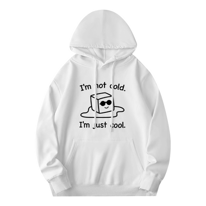 I'm Just Cool - Funny Melting Ice Cube Graphic Hoodie