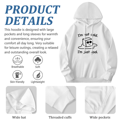 I'm Just Cool - Funny Melting Ice Cube Graphic Hoodie