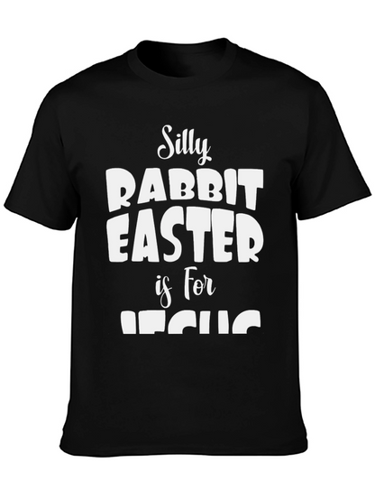 Silly Rabbit Easter is for Jesus Black T-Shirt