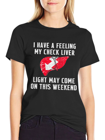Funny Liver Check Weekend T-Shirt