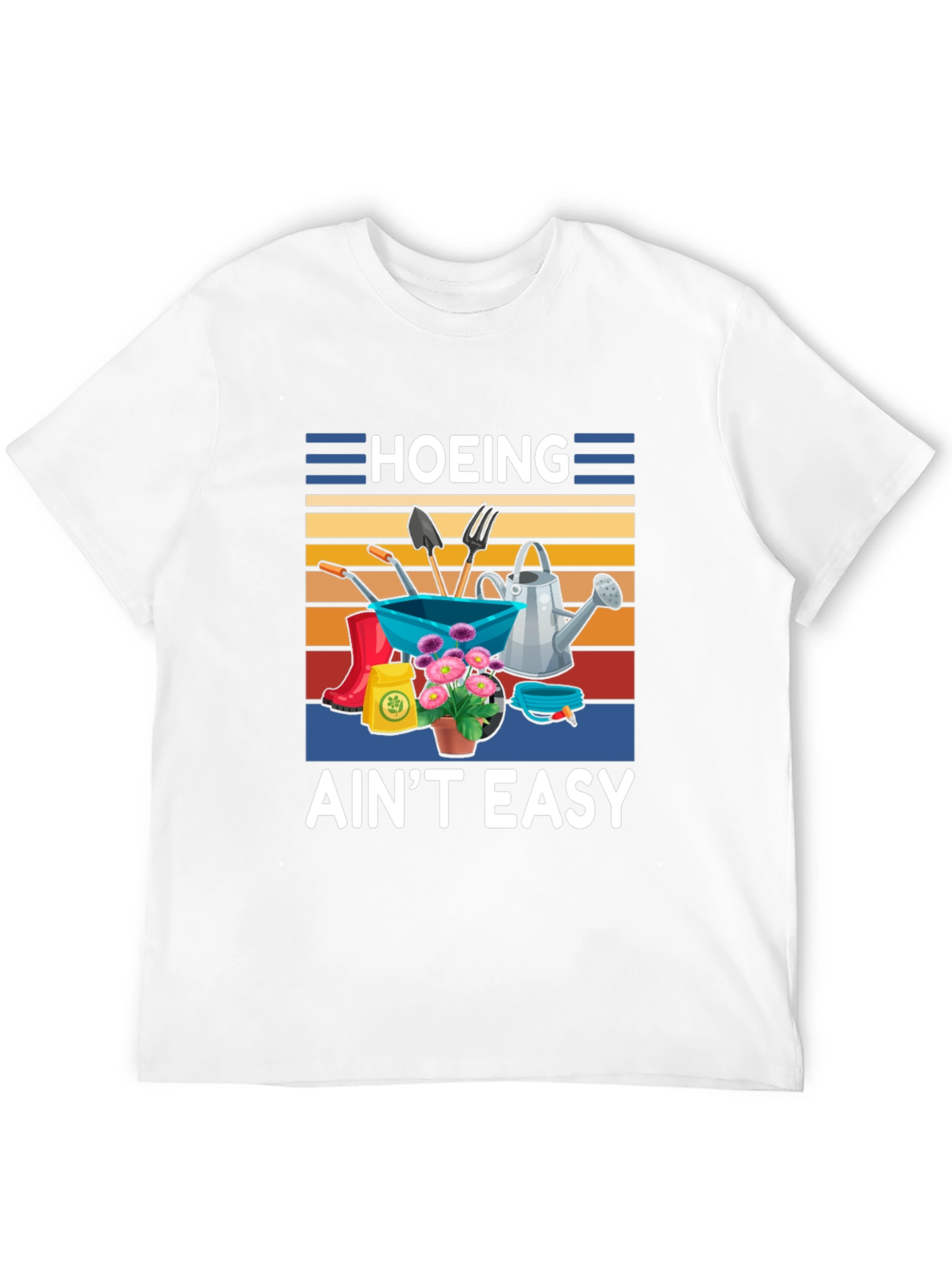 Hoing Aint Easy Gardening T-Shirt