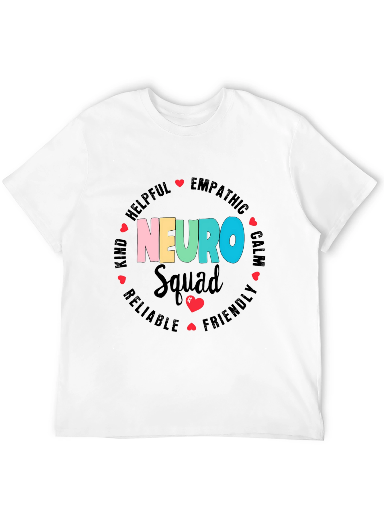 Neuro Squad T-Shirt - Empathetic Kind & Helpful