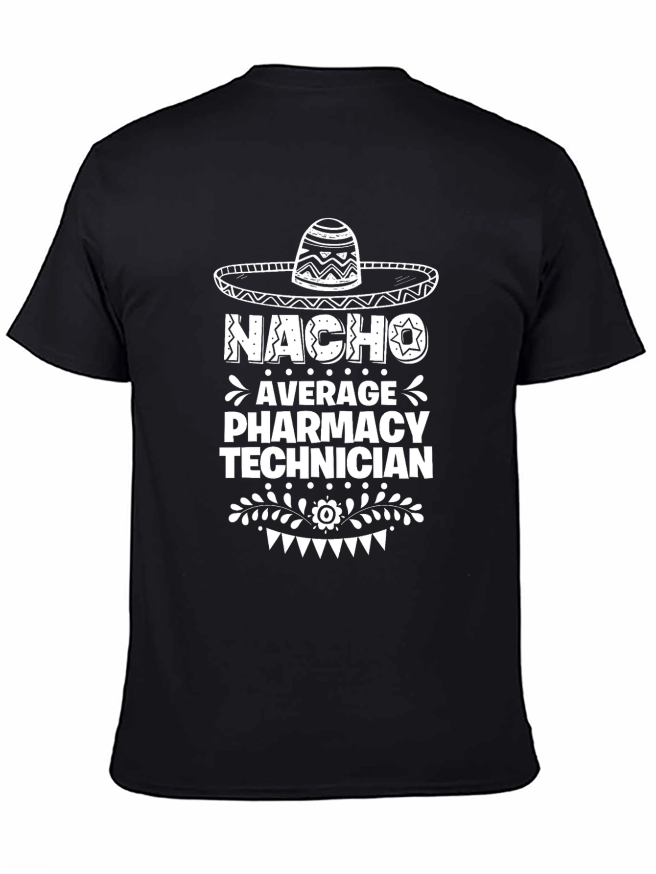 Nacho Average Pharmacy Technician Graphic Tee