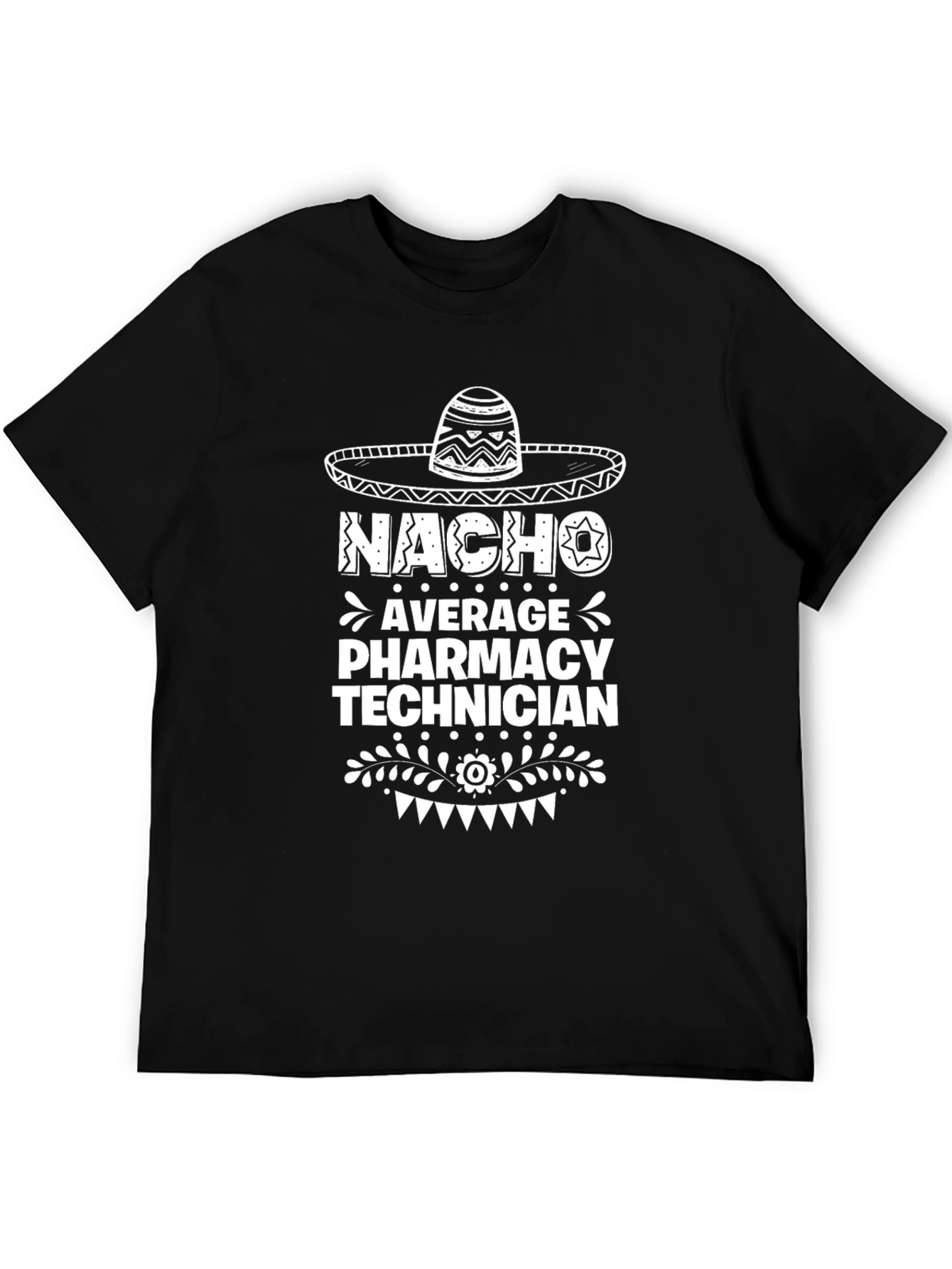 Nacho Average Pharmacy Technician Graphic Tee