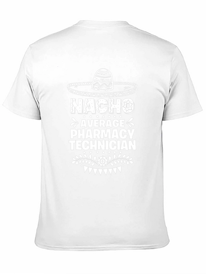 Nacho Average Pharmacy Technician Graphic Tee