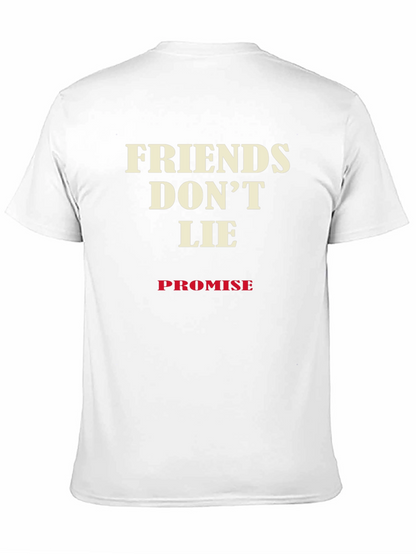 Friends Dont Lie Promise T-Shirt - Soft Cotton Blend