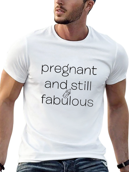 Pregnant and Still Fabulous T-Shirt