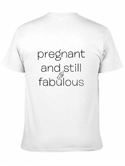 Pregnant and Still Fabulous T-Shirt