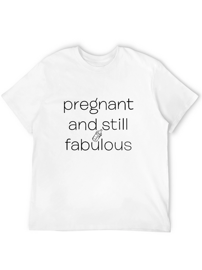 Pregnant and Still Fabulous T-Shirt