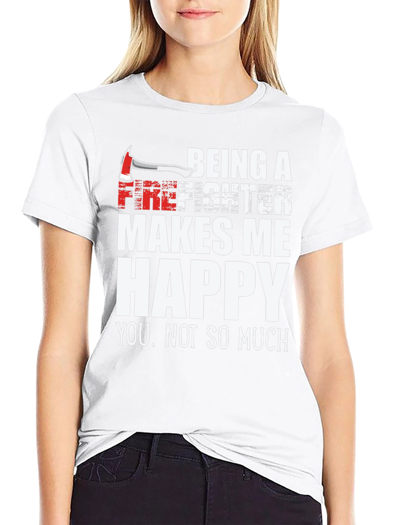 Firefighter Makes Me Happy Graphic Tee