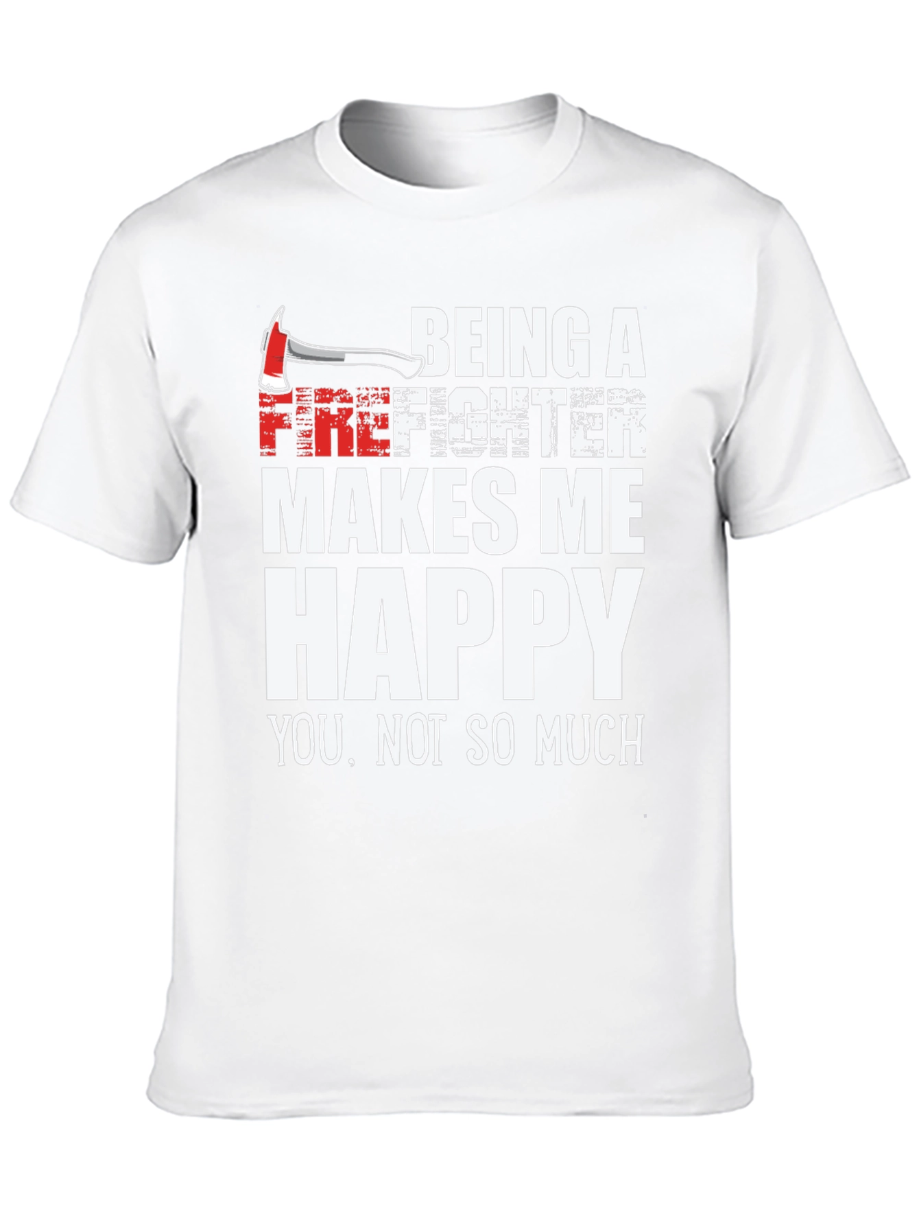 Firefighter Makes Me Happy Graphic Tee