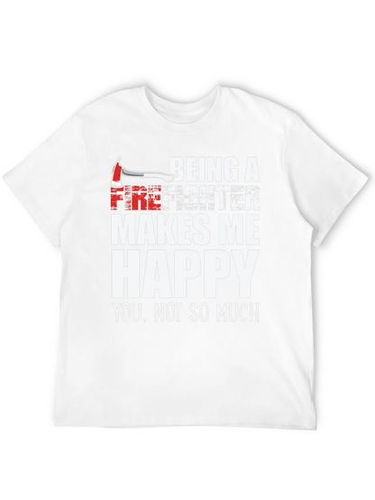 Firefighter Makes Me Happy Graphic Tee