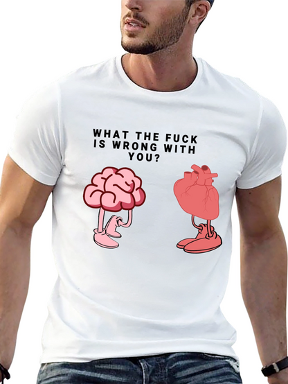 WTF Wrong With You Brain and Heart T-Shirt