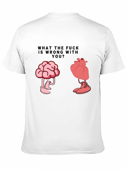 WTF Wrong With You Brain and Heart T-Shirt